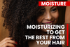 Revamping Hair Care: Top Hair Moisturizers Available Today
