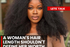 Breaking Free from Beauty Standards: A Woman's Hair Length Shouldn't Define Her Worth